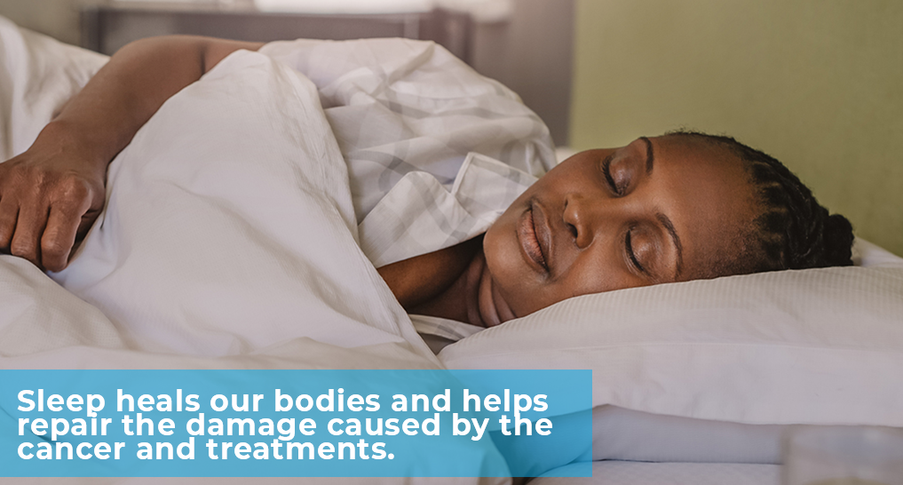 someone sleeping soundly - “Sleep heals our bodies and helps repair the damage caused by the cancer and treatments.”