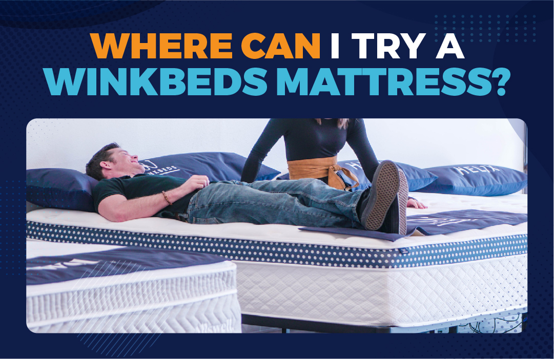 Where Can I Try a WinkBeds Mattress?