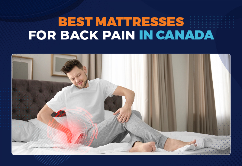 10 Best Mattresses for Back Pain in Canada