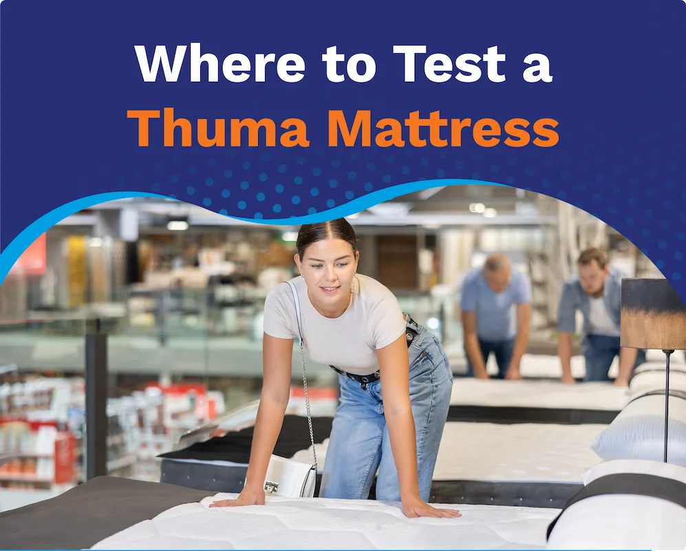 Where to Test a Thuma Mattress In-Store