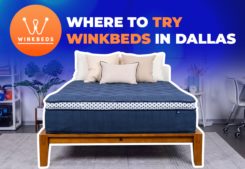 Where to Try WinkBeds Mattress in Dallas